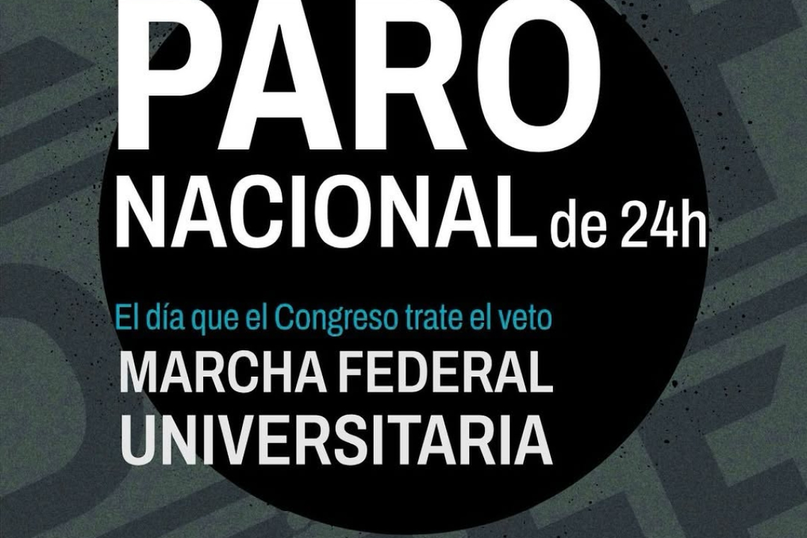 Paro y Marcha Federal Universitaria tras el veto de Milei a la Ley de Financiamiento